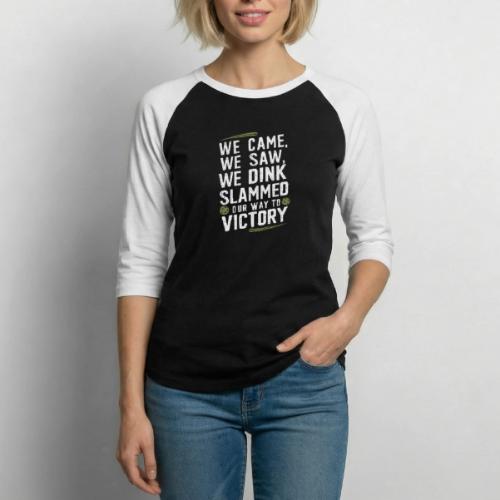 Dink Your Way to Victory! Funny Pickleball Design - Unisex Baseball T-Shirt