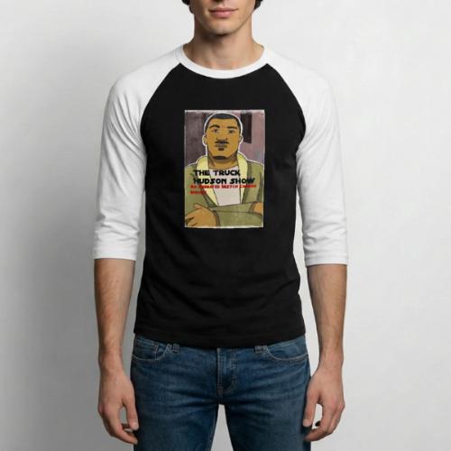 The Truck Hudson Show, An Animated Sketch Comedy - Unisex Baseball T-Shirt