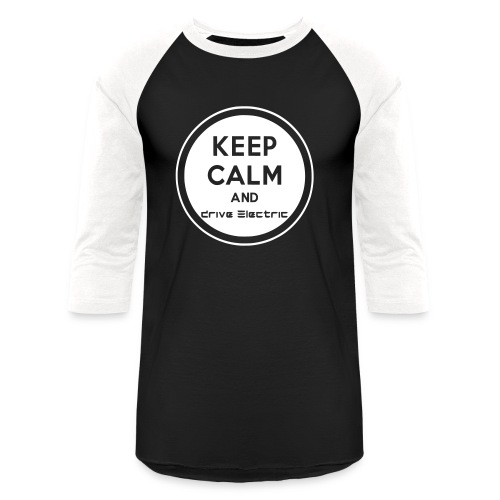 keep calm drive electric - Unisex Baseball T-Shirt