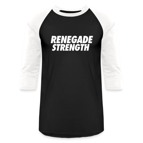 Renegade Strength - Unisex Baseball T-Shirt