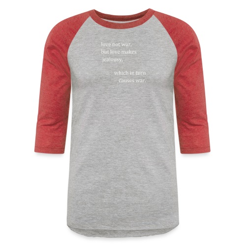 love not war (invert) - Unisex Baseball T-Shirt