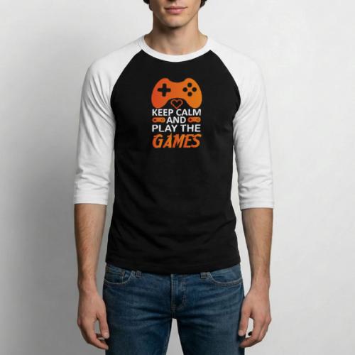 Keep Calm And Play The Games - Unisex Baseball T-Shirt
