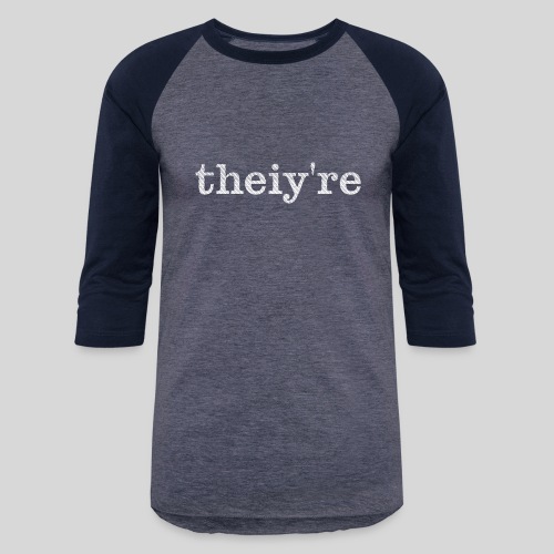 Theiy're WoB - Unisex Baseball T-Shirt