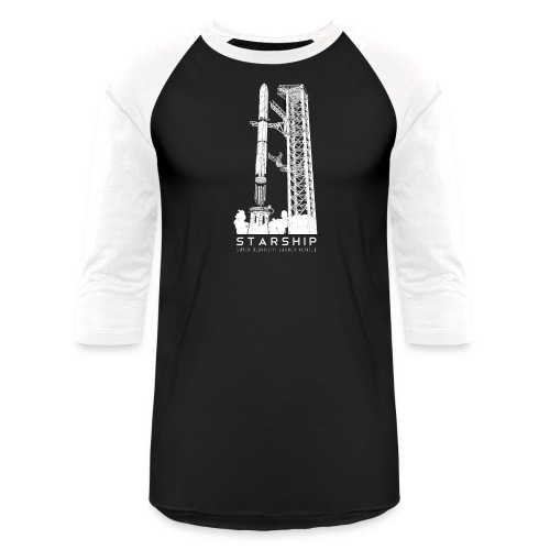 Starship Super-Heavy Lift Launch Vehicle - Unisex Baseball T-Shirt
