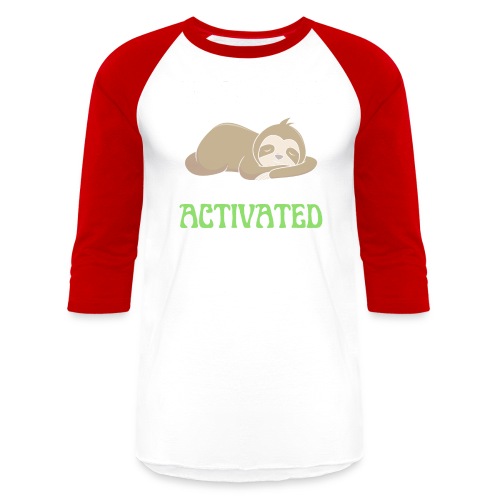 Sloth Mode Activated Enjoy Doing Nothing Sloth - Unisex Baseball T-Shirt