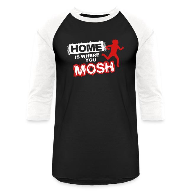 Home is where you mosh