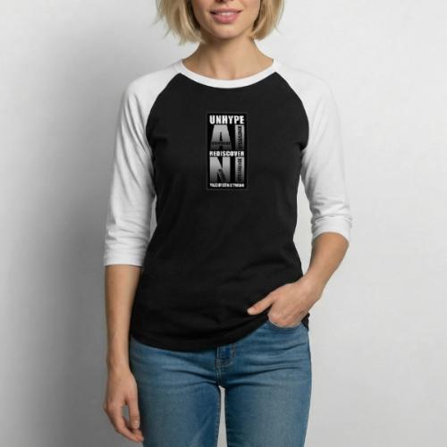 Unhype AI Rediscover NI - Unisex Baseball T-Shirt