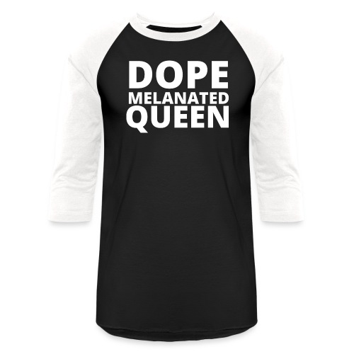 Dope Melanted Queen - Unisex Baseball T-Shirt