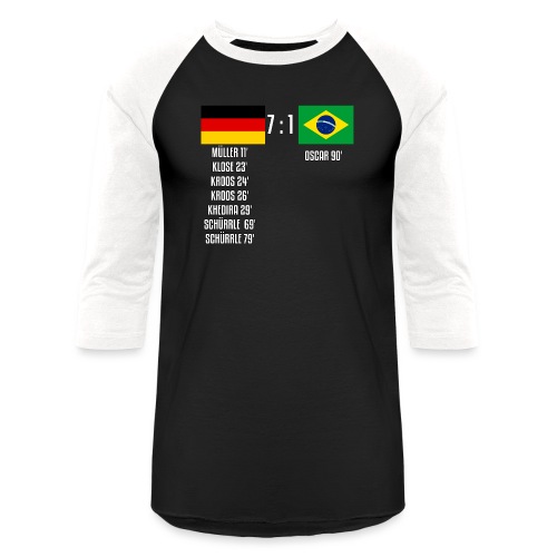 Germany 7-1 Brazil - Unisex Baseball T-Shirt