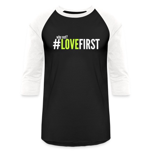 LoveFirst Neon and white lettering first tee - Unisex Baseball T-Shirt