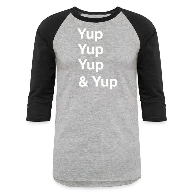 Yup, Yup, Yup & Yup