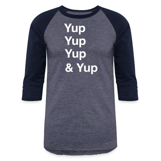 Yup, Yup, Yup & Yup
