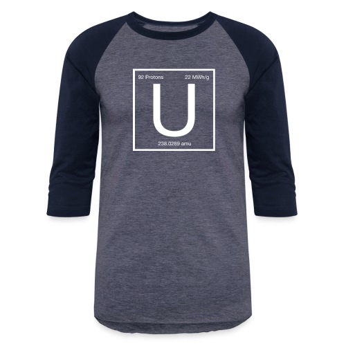 Uranium. Double-sided design. White text. - Unisex Baseball T-Shirt