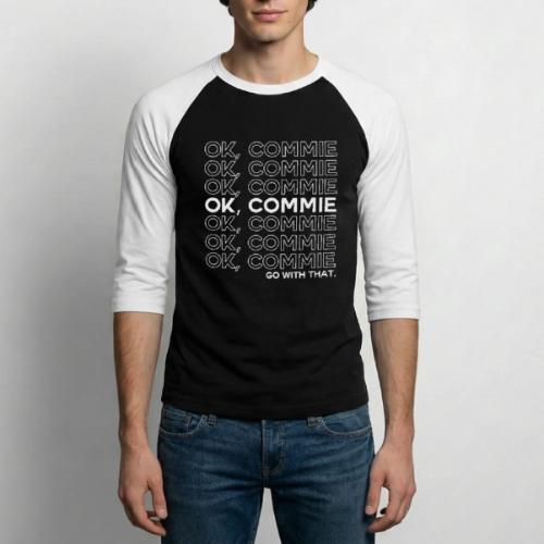 OK, COMMIE (White Lettering) - Unisex Baseball T-Shirt