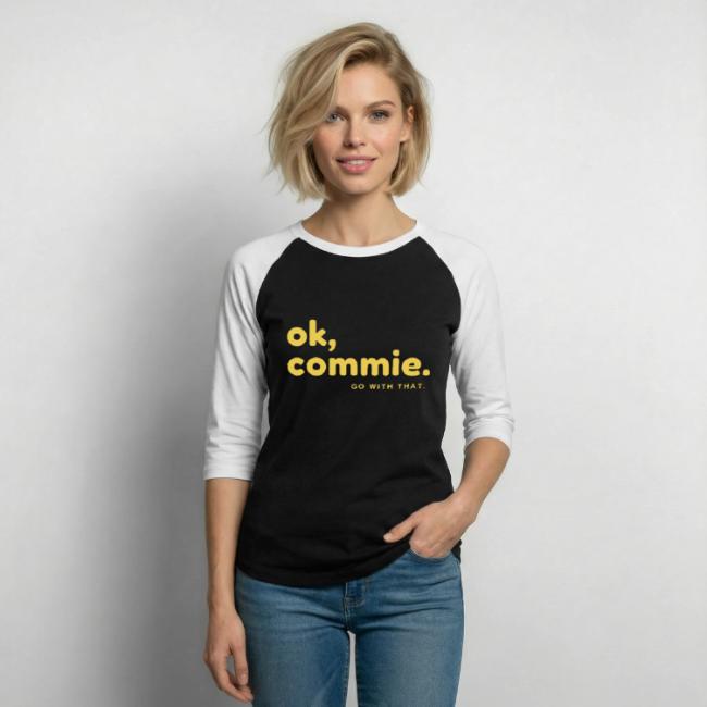 Ok, Commie (Yellow Lettering)
