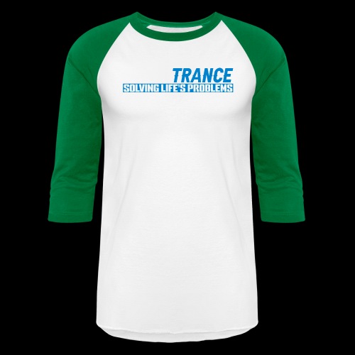 Team Trance- Solving Life's Problems - Unisex Baseball T-Shirt