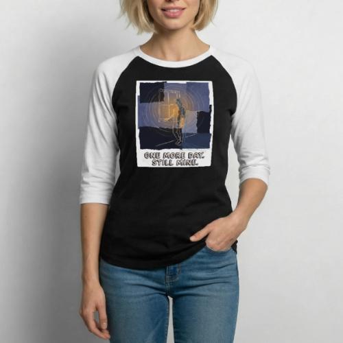Recovery Mantra One more day. Still mine. - Unisex Baseball T-Shirt