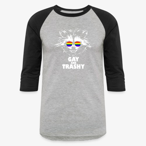Gay and Trashy Raccoon Sunglasses LGBTQ Pride - Unisex Baseball T-Shirt