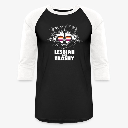 Lesbian and Trashy Raccoon Sunglasses Lesbian - Unisex Baseball T-Shirt