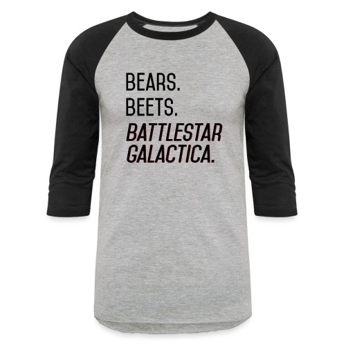 Bears. Beets. Battlestar Galactica. (Black & Red) - Unisex Baseball T-Shirt