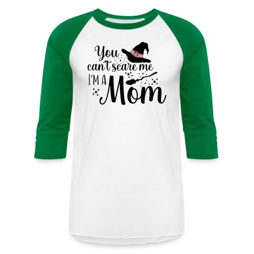 You can't scare me... - Unisex Baseball T-Shirt