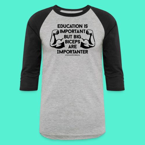 Big Biceps Importanter Gym Motivation - Unisex Baseball T-Shirt