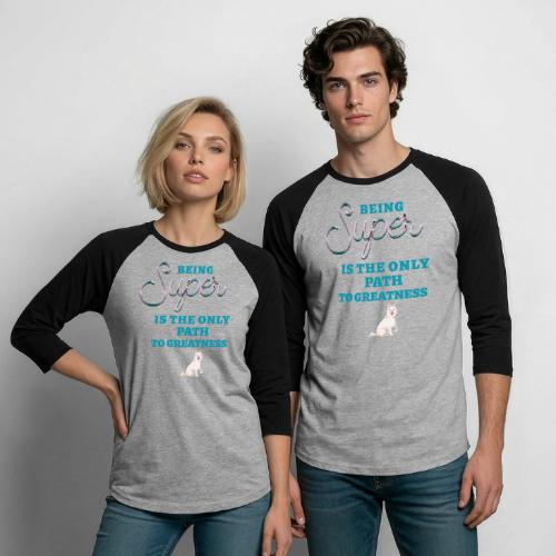 Being Super - Unisex Baseball T-Shirt