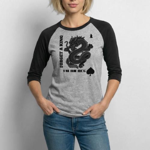 Forget A King I'm An Ace - Unisex Baseball T-Shirt