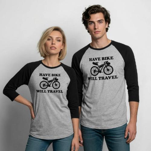 have bike will travel - Unisex Baseball T-Shirt
