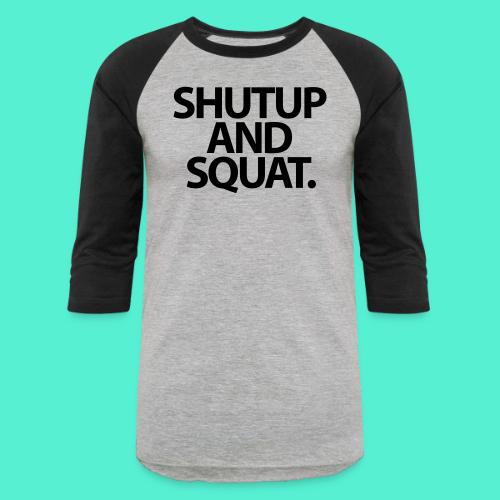 Shutup type Gym Motivation - Unisex Baseball T-Shirt