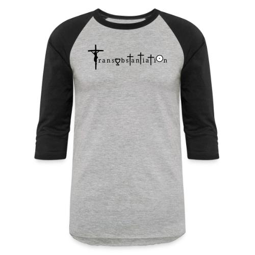 Transubstantiation Black Letters - Unisex Baseball T-Shirt