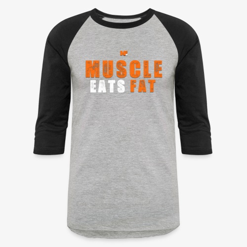 Muscle Eats Fat White Orange Edition - Unisex Baseball T-Shirt