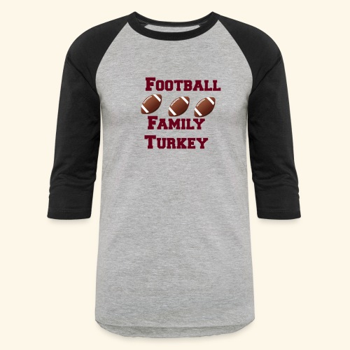 FOOTBALL FAMILY TURKEY TEE - Unisex Baseball T-Shirt