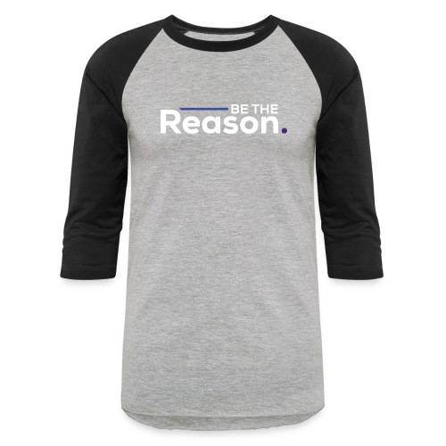 Be the Reason Logo (White) - Unisex Baseball T-Shirt