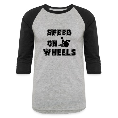 Speed on wheels for real fast wheelchair users - Unisex Baseball T-Shirt