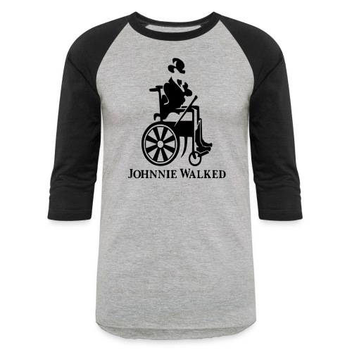 Johnnie Walked, Wheelchair fun, whiskey and roller - Unisex Baseball T-Shirt
