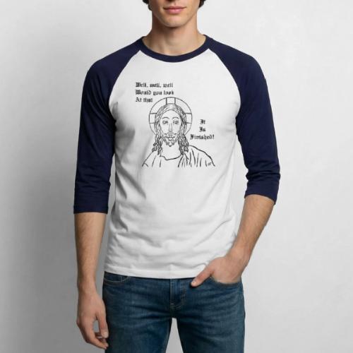 It is finished - Unisex Baseball T-Shirt
