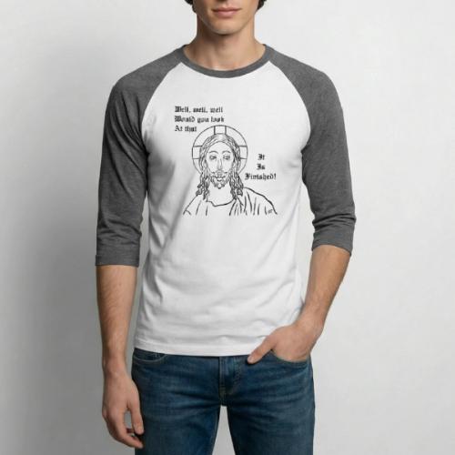 It is finished - Unisex Baseball T-Shirt