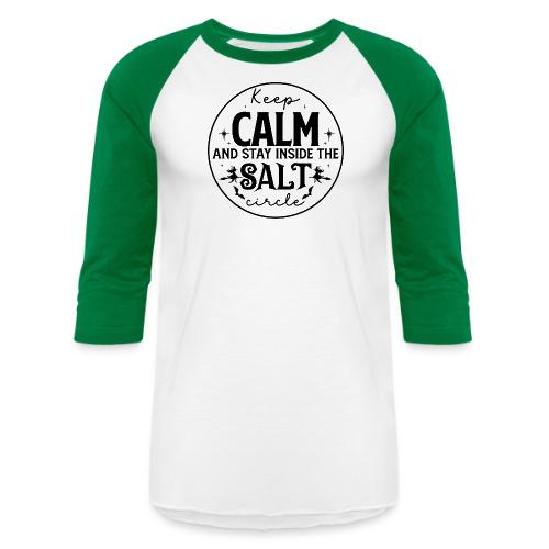 Keep calm and stay inside the salt circle - Unisex Baseball T-Shirt