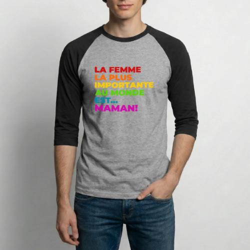 Maman : la femme la plus importante du monde - Unisex Baseball T-Shirt
