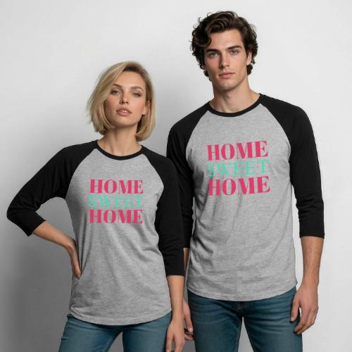 Home Sweet Home Typography Design - Unisex Baseball T-Shirt