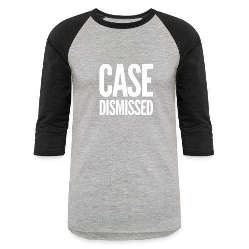 Case Dismissed - Unisex Baseball T-Shirt