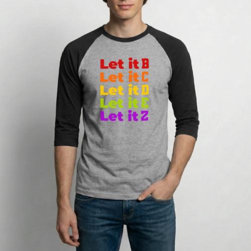 Let It Be Alphabetical - Unisex Baseball T-Shirt