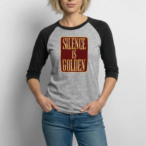 Silence Is Golden - Unisex Baseball T-Shirt