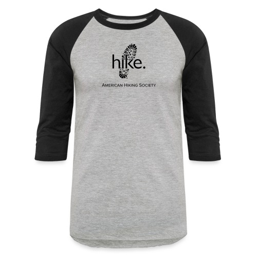 hike. - Unisex Baseball T-Shirt