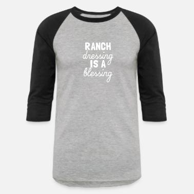 ranch dressing is a blessing shirt Ranch: Dressing That's A Blessing Standard XXXL