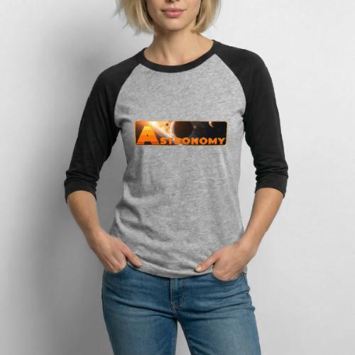 Astronomy - Unisex Baseball T-Shirt