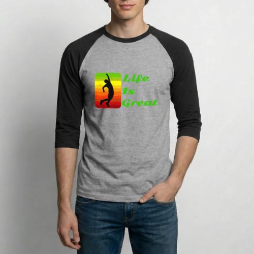 Life Is Great - Unisex Baseball T-Shirt