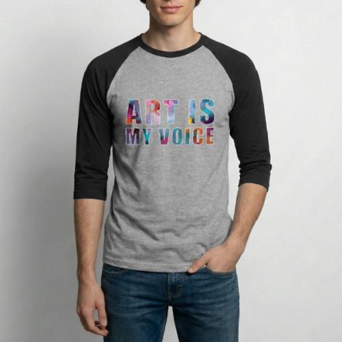 Art Is My Voice - Unisex Baseball T-Shirt