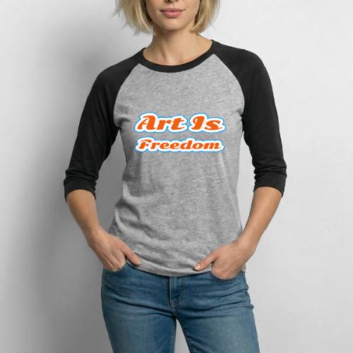 Art Is Freedom — Creative Expression Script - Unisex Baseball T-Shirt
